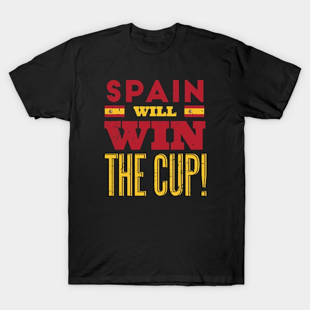Spain Will Win the Cup T-Shirt by SLAG_Creative